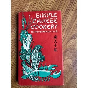 Simple Chinese Cookery: For the American Cook (1972, Hardcover)